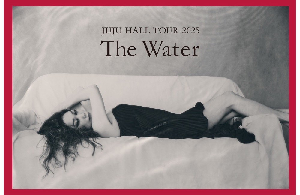 JUJU HALL TOUR 2025「The Water」